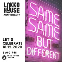 Lokko House Anniversary