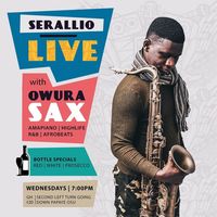 Serallio Live with Owura SAX