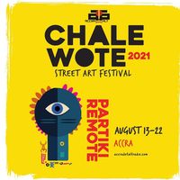 Chale Wote Street Art Festival 2021