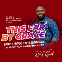 This Far By Grace Concert 2021