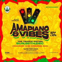 Amapiano & Vibes (The Traffic Edition)