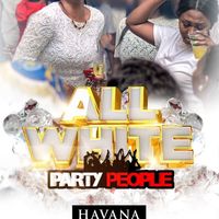 ALL WHITE PARTY - PARTY PEOPLE