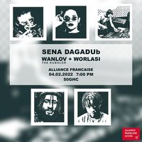DUB MUSIC with Sena Dagadu, Wanluv & Worlasi 