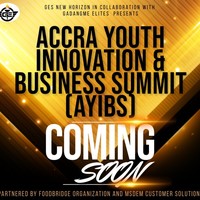 Accra Youth Innovation & Business Summit (AYIBS)