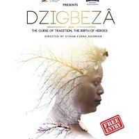 DZIGBEZA - A film by Eyram Evans Adorkor