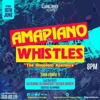 Amapiano and Whistles