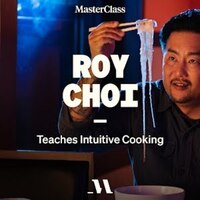 Roy Choi Teaches Intuitive Cooking