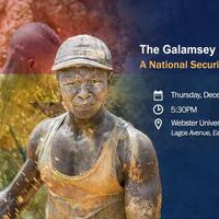 Public Lecture - The Galamsey Menace in Ghana: A National Security Concern