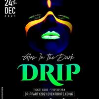 Drip Party - Glow in the Dark
