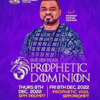 End of Year Prophetic Dominion 2022
