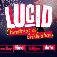 LUCID : BIGGEST CHRISTMAS EVE PARTY