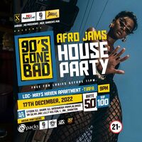  90's Gone Bad - AfroJam House Party