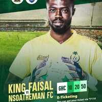 King Faisal VS Nsoatreman FC