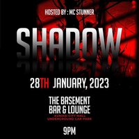 Shadow Hosted by MC Stunner