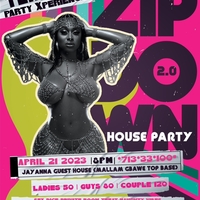 ZIPDOWN HOUSE PARTY 2.0