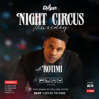 Night Circus Thursday with Rotimi
