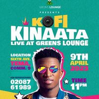 Kofi Kinaata Live at Greens Lounge