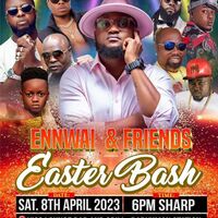 Ennwai & Friends Easter Bash