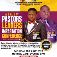 PASTORS AND LEADERS IMPARTATION CONFERENCE