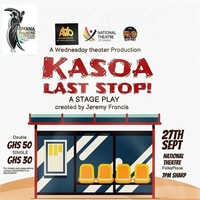 WEDNESDAY THEATRE - 'Kasoa Last Stop'