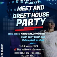 MEET AND GREET HOUSE PARTY 