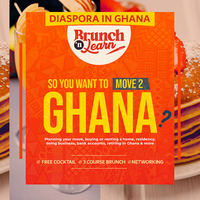 Diaspora in Ghana Brunch & Learn: So You Want to Move to Ghana?