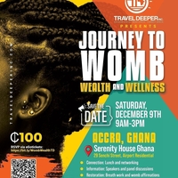 A Journey to Womb Wealth and Wellness Presented by Travel Deeper Inc. 
