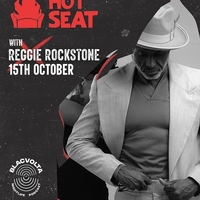 HOT SEAT (With Reggie Rockstone)