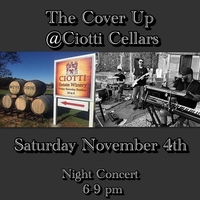 The Cover Up @ Ciotti Cellars “Night Concert”