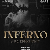 INFERNO (A Pre-Drinks Party)