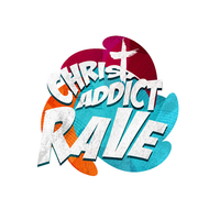 Christ Addict Rave