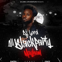 DJ LORD ALL BLACK PARTY