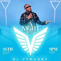 A NIGHT WITH DJ VYRUSKY