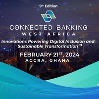 9th Edition Connected Banking Summit-West Africa 2024