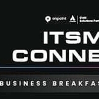 ITSM CONNECT - BUSINESS BREAKFAST EDITION