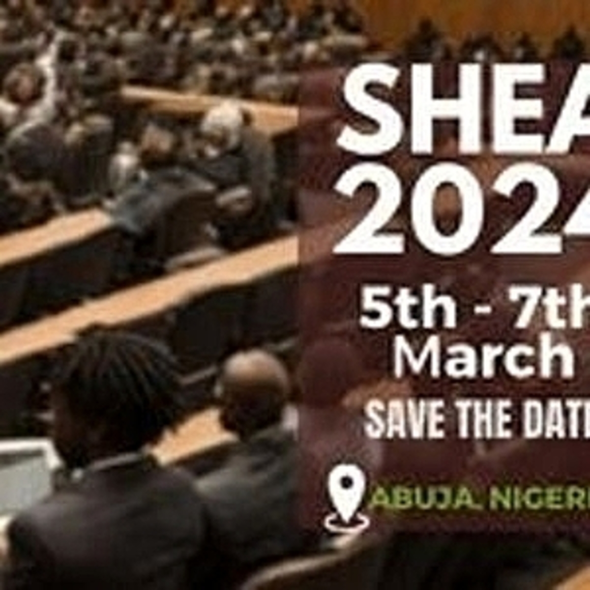 Shea 2024 Tickets, Tue, 05 Mar 2024 at 800 AM Abuja — eGotickets