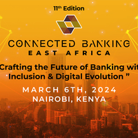 11th Edition Connected Banking Summit - East Africa Innovation & Excellence Awards 2024