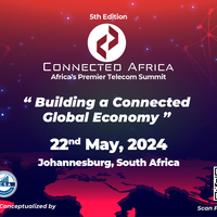 5th Edition Connected Africa – Africa’s Premier Telecom Summit