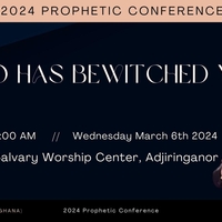 2024 Prophetic Conference: Who Has Bewitched You