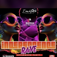 INDEPENDENCE RAVE