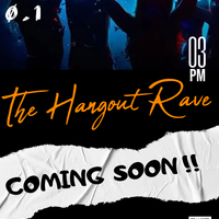 The Hangout Rave 